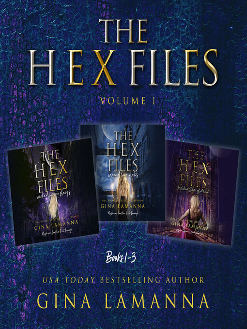 Title details for The Hex Files Bundle, Books 1-3 by Gina LaManna - Available
